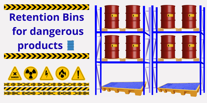 Retention Bins for hazardous products